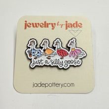 Load image into Gallery viewer, Just a Silly Goose enamel pin funny grandma core 90s nostalgic FREE SHIP $25