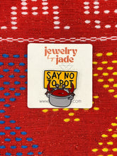 Load image into Gallery viewer, say no to pot crab enamel pin brooch FREE SHIPPING OVER $45