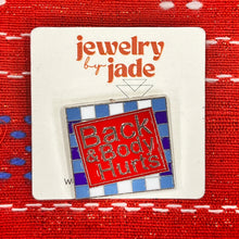 Load image into Gallery viewer, Back and body hurts enamel pin funny gift FREE SHIPPING OVER $45