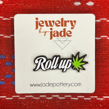 Load image into Gallery viewer, roll up marijuana pin 40 funny enamel pin gift