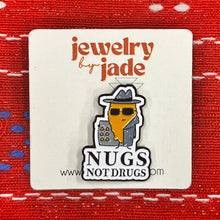 Load image into Gallery viewer, Nuggs Not Drugs chicken Nugget funny enamel pin food brooch FREE SHIPPING OVER $45