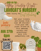 Load image into Gallery viewer, Plant FUN! Pottery Painting at Lavocats Green House East Amherst August 27th 6pm