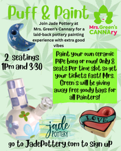 Load image into Gallery viewer, Puff and Paint at Mrs. Greens Cannary in Batavia! 3/21 @ 3:30-5:30