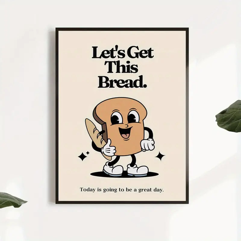 Lets Get This Bread Canvas Poster 16x24in