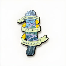 Load image into Gallery viewer, Not Enough Sage to Purify Funny Enamel Pin Smudge Stick Witchy Humor buy more
