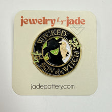 Load image into Gallery viewer, Wicked son of a Witch Musical Humor Oz enamel pin brooch free ship $25+
