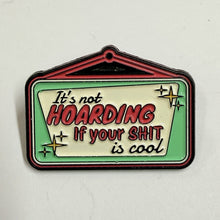 Load image into Gallery viewer, Its not hoarding if... thrifting humor enamel pin brooch free ship over $25
