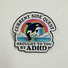 Load image into Gallery viewer, Side Quest by ADHD funny whale Lisa frank enamel pin brooch free ship $25+

