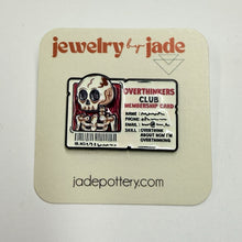 Load image into Gallery viewer, Overthinkers membership card anxiety goth humor enamel pin brooch free ship $25
