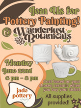 Load image into Gallery viewer, Pottery Painting at Wanderlust Botanicals Rochester June 22nd 6pm
