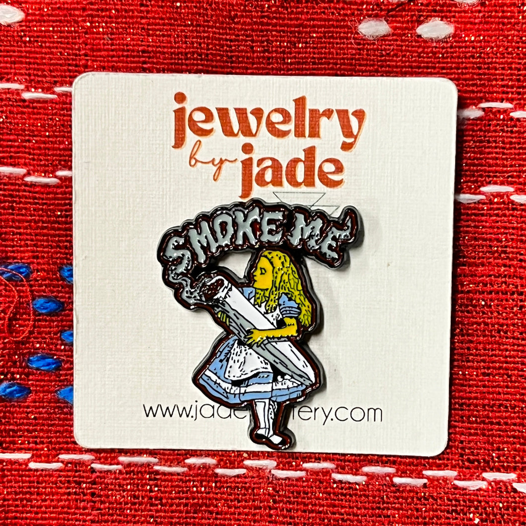 smoke me Alice in wonderland 420 enamel pin brooch