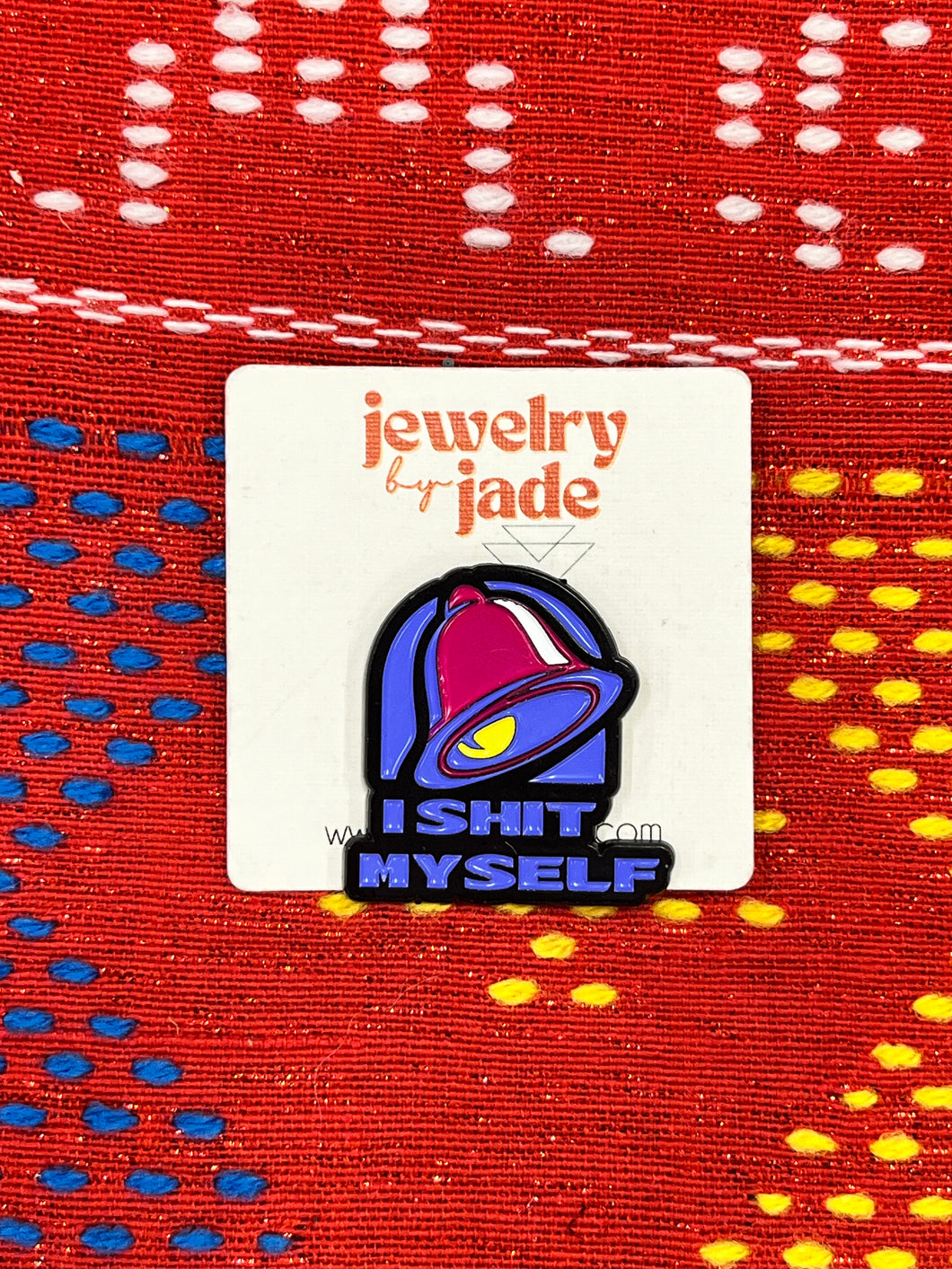 taco bell I shit myself funny enamel pin brooch