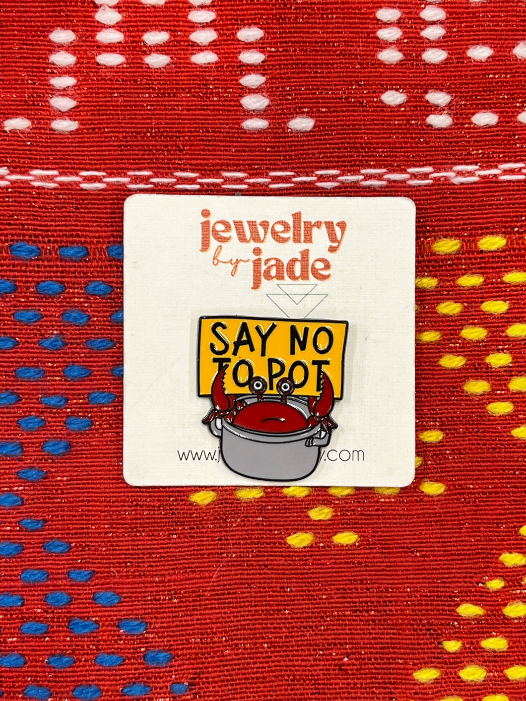 say no to pot crab enamel pin brooch