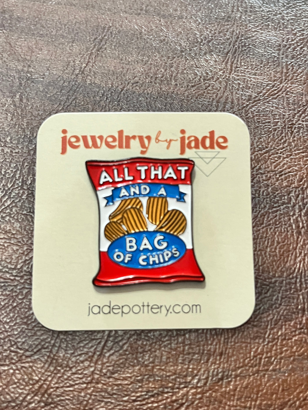 all that and a bag of chips enamel pin