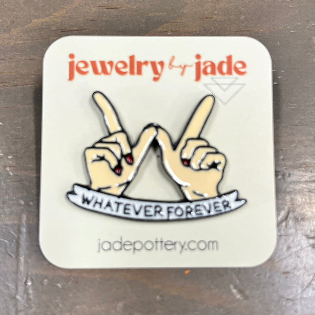 Whatever forever hand sign W enamel pin funny