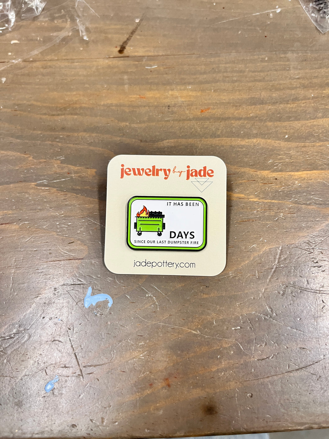 It has been - days since our last dumpster fire enamel pin