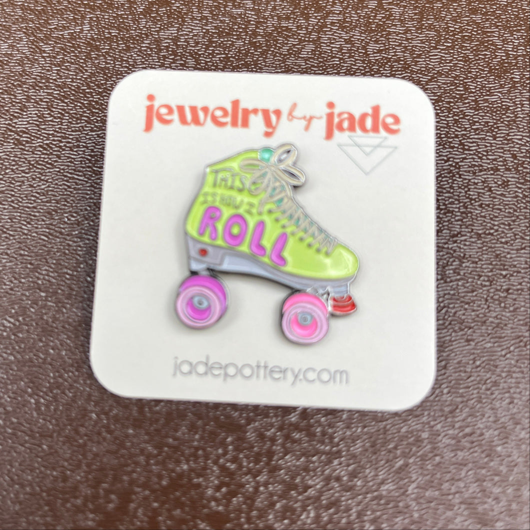 This is how I roll roller skate enamel pin FREE SHIPPING WITH $45