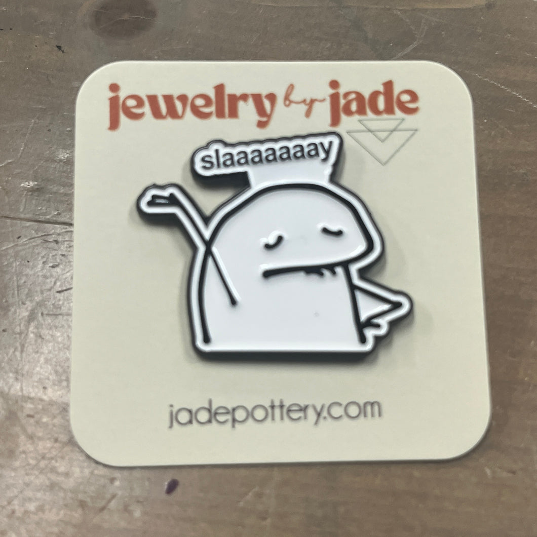 slaaaaaaay funny enamel pin