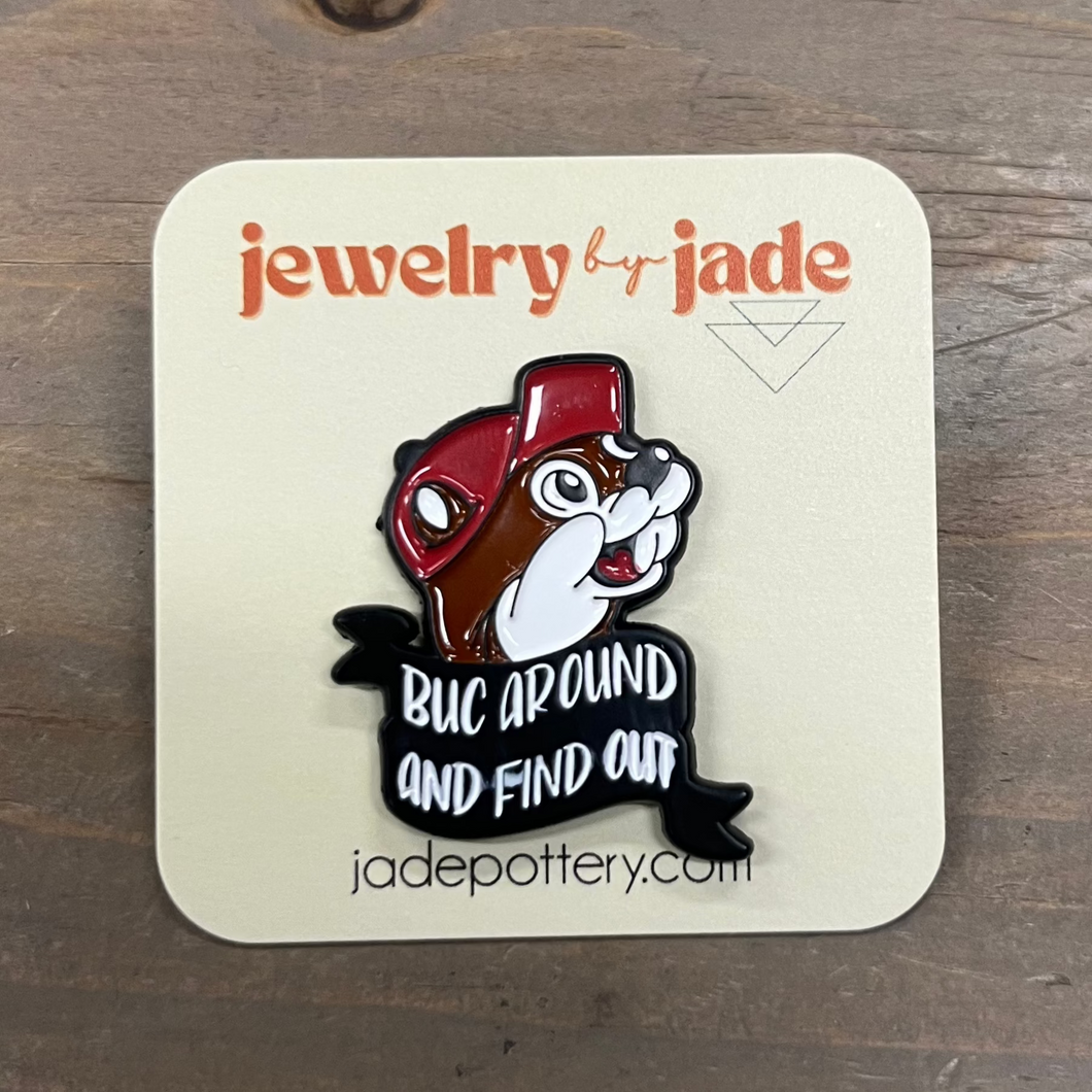 Buc-ees 'Buc around and find out' enamel pin