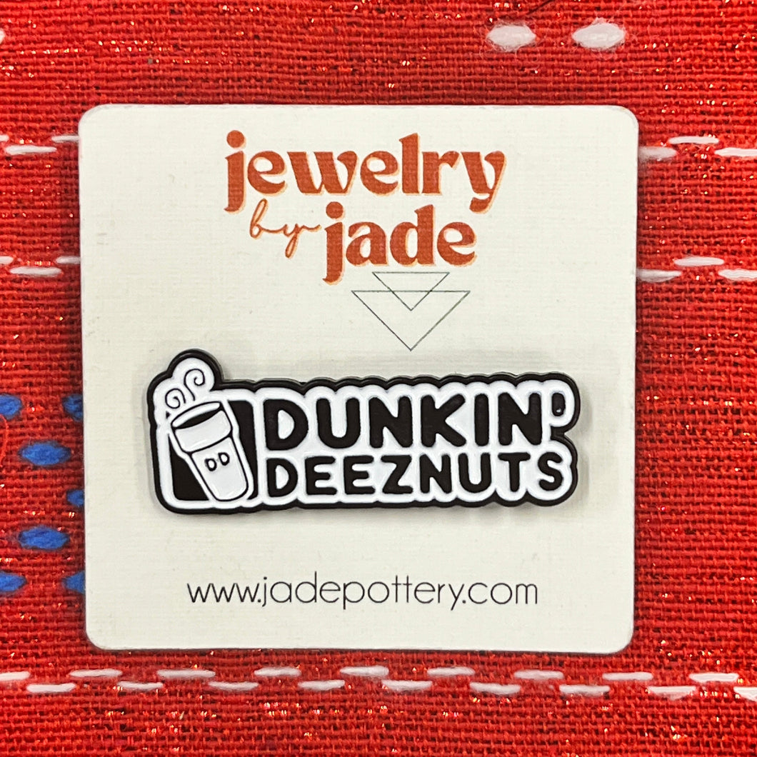 Dunkin Deez Nuts Funny Enamel Pin Brooch