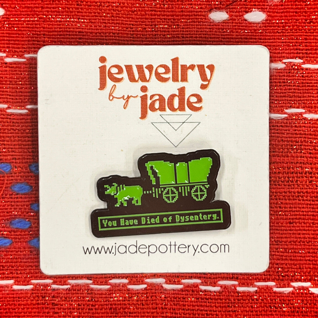 You have died of dysentery Oregon Trail Game Enamel pin Retro 80's 90's