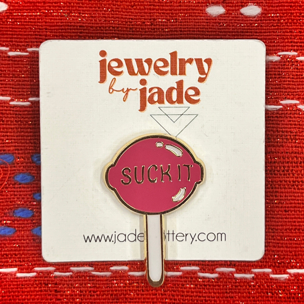 Sucker suck it funny candy enamel pin