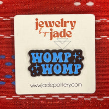 Load image into Gallery viewer, womp womp funny words saying enamel pin brooch
