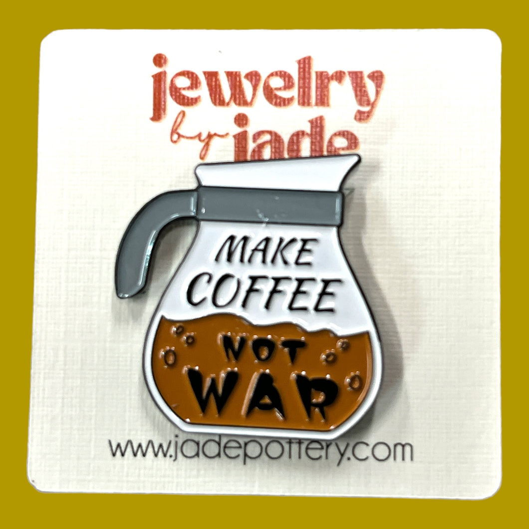 Make Coffee not war coffee pot funny retro 80's style enamel pin