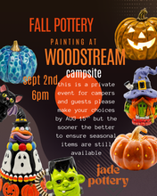 Load image into Gallery viewer, Fall Pottery Painting at Woodstream Campsite Sept 2nd 6pm
