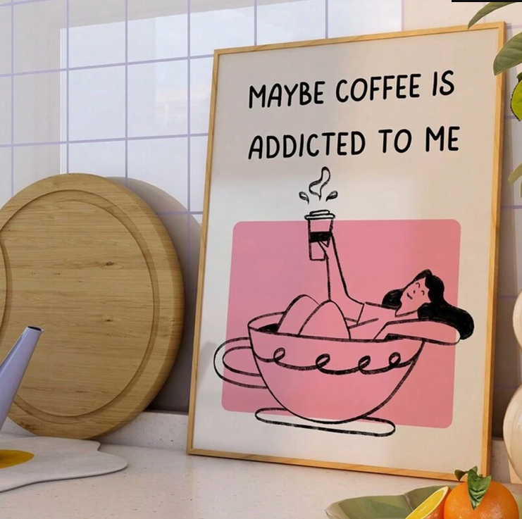 Maybe coffee is addicted to me canvas poster 12x16in