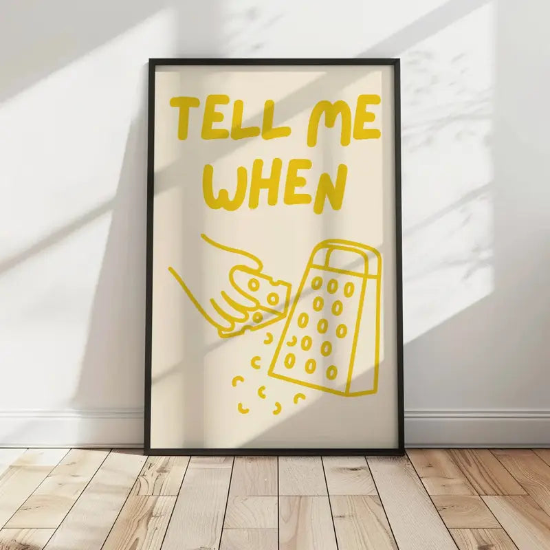 tell me when cheese grater 12x16 canvas poster