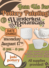 Load image into Gallery viewer, Pottery Painting at Wanderlust Botanicals Rochester Date change. August 17th 6pm
